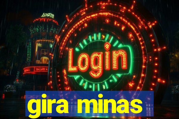 gira minas